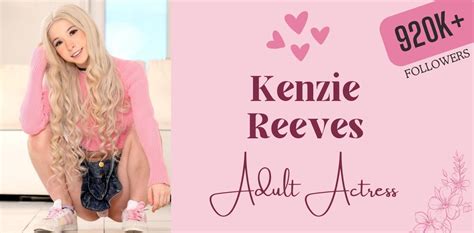 Kenzie Reeves Biography, Age, Real Name, Career,。